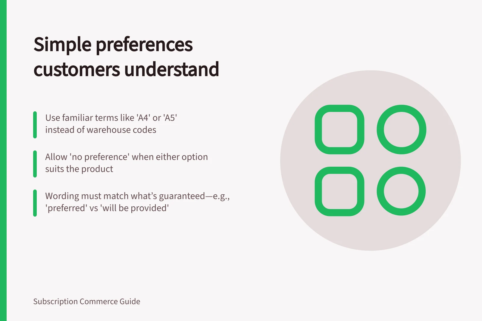 Simple preferences customers understand: Use familiar terms like 'A4' or 'A5' instead of warehouse codes; Allow 'no preference' when either option suits the product; Wording must match what’s guaranteed—e.g., 'preferred' vs 'will be provided'