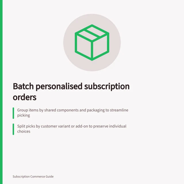 Batch personalised subscription orders: Group items by shared components and packaging to streamline picking; Split picks by customer variant or add-on to preserve individual choices; Verify each order’s variant, quantity and substitutions before sealing. Grouping personalised subscription orders into batches